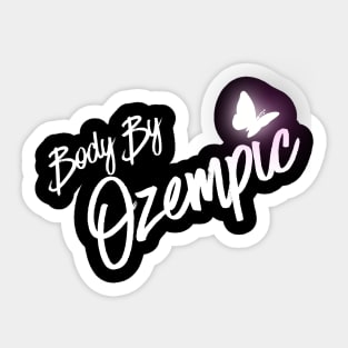 Body By Ozempic Sticker